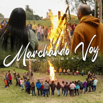 Marchando Voy by Dúo Zimrah