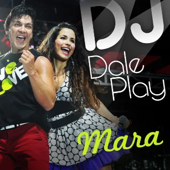 DJ Dale Play (feat. Beto Perez) by Mara