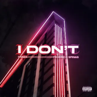 I Don't by Spinas