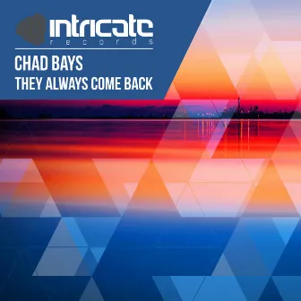 They Always Come Back by Chad Bays