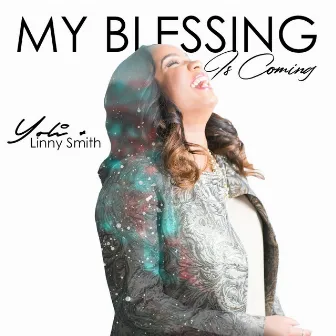 My Blessing Is Coming by Yoli