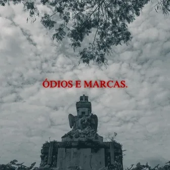 Ódios e Marcas by DVBLIU