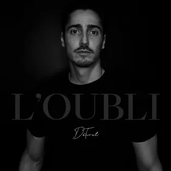 L'oubli by Détiret