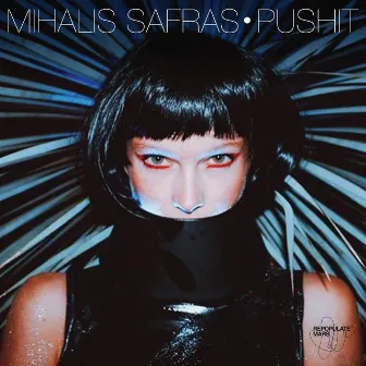 Pushit by Mihalis Safras