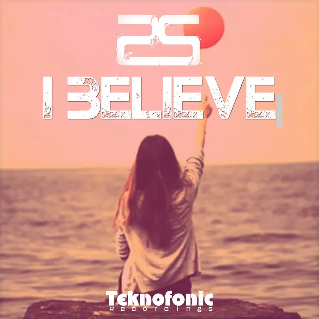 I Believe - Original Mix