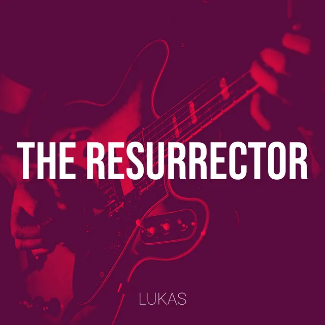 The Resurrector