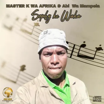 Sophy Ke Waka by Abi wa Mampela