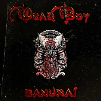 Samurai by Dead Boy