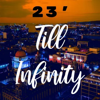 23' Till Infinity by J.O.E. Belfast