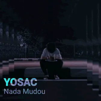 Nada Mudou by Yosac