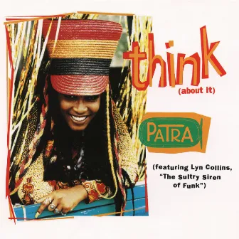 Think (About It) EP [Remixes] by Patra