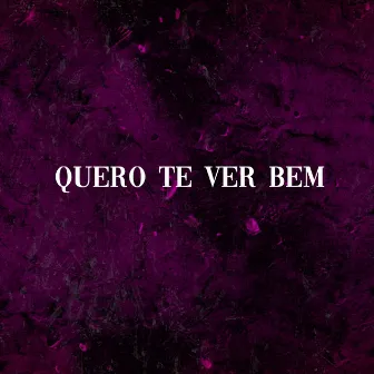 Quero Te Ver Bem by 21 Versos