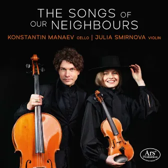 The Songs of Our Neighbours by Konstantin Manaev