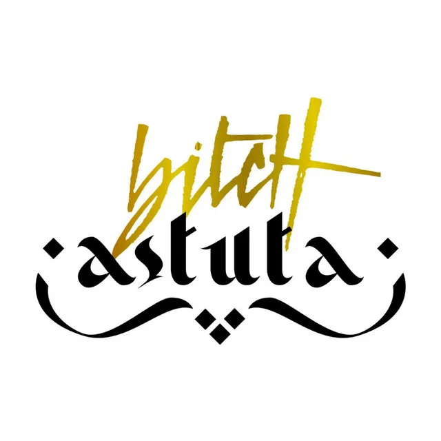 Bitch Astuta