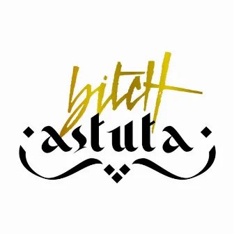 Bitch Astuta by Zita Zoe