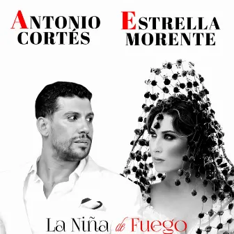 La Niña de Fuego (feat. Estrella Morente) by Antonio Cortes