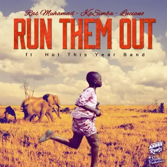 Run Them Out by Kasimba