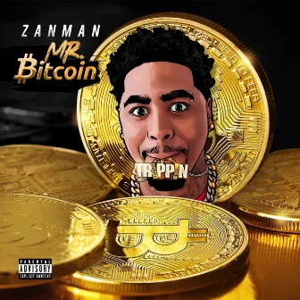 Bitcoin by Zan Man Trippin