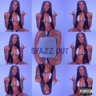 SPAZZ OUT by Baddie B