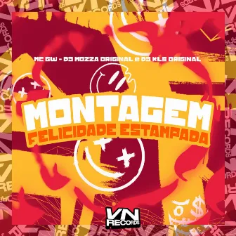 Montagem Felicidade Estampada by DJ KLS ORIGINAL