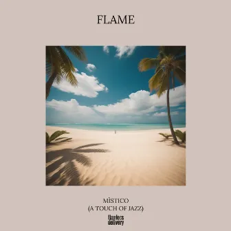 Mistico (A Touch Of Jazz) by FLAME