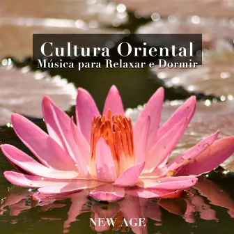 Cultura Oriental - Musica para Relaxar e Dormir by Inside Trace