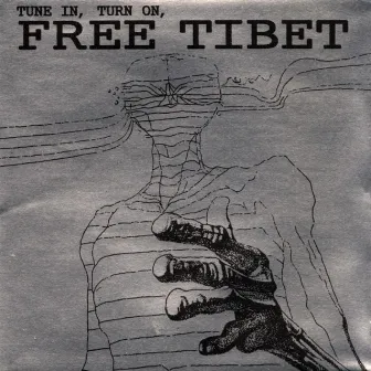 Tune In, Turn On, Free Tibet by Ghost