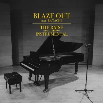 The Raise (Instrumental Piano Version) by Blaze Out