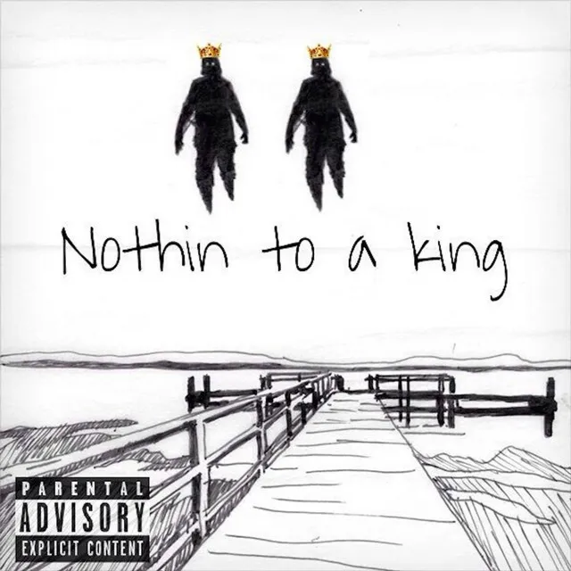 Nothin to a King