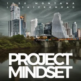 PROJECT MINDSET by 1030 Montana