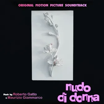 Nudo di donna (Original Motion Picture Soundtrack) by Maurizio Giammarco