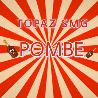 Pombe by Topaz smg