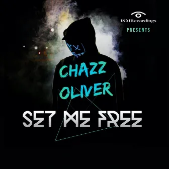 Set Me Free by Chazz Oliver