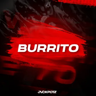 Burrito by JVCKPOTZ