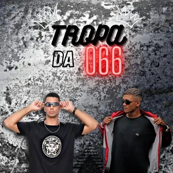 Tropa da 066 by DJ Aniton Oliveira