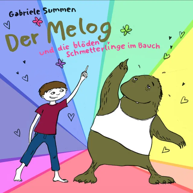 Teil 16 - Der Melog und die blöden Schmetterlinge im Bauch