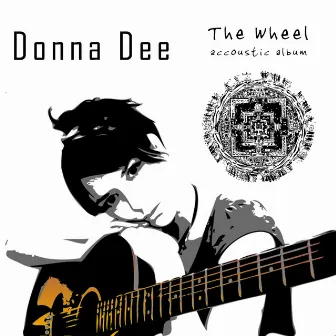 The Wheel Accoustic Album by Donna Dee