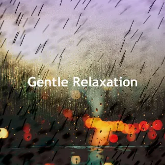 Gentle Relaxation by Unknown Artist