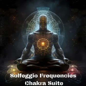 Solfeggio Frequencies Chakra Suite by Mindfulness Meditation Music Spa Maestro