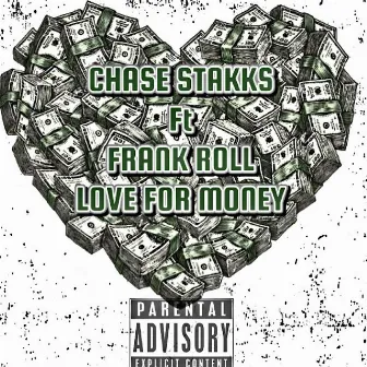 Love For Money by Chase Stakks