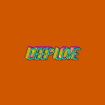 Deep Love by Just Be Cool