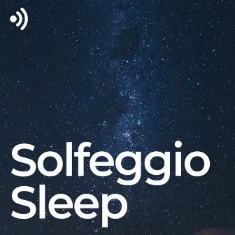 Solfeggio Sleep: Good Night Frequencies by Schlafende Frequenzen