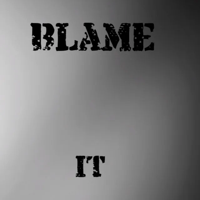 Blame It