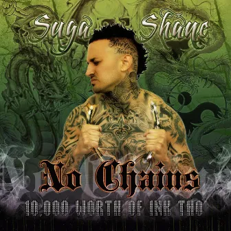 No Chains by Suga Shane