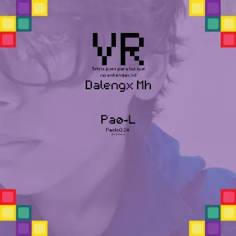 Vr by Dalengx Mh