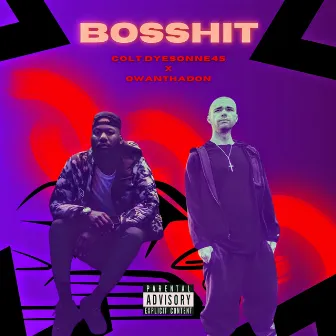 Bosshit by Colt.Dyesonne45