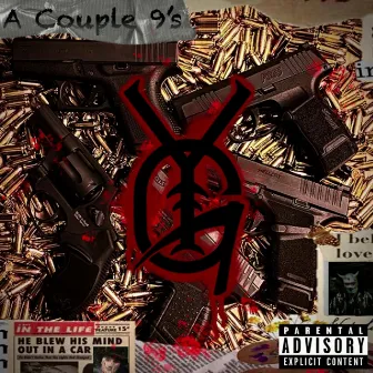 A Couple 9's by YUNG GR!M