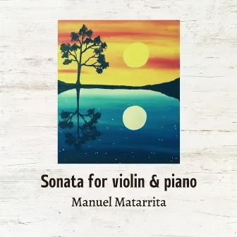 Sonata for Violin & Piano by Manuel Matarrita