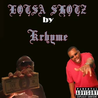 Lotsa Shotz by Krhyme