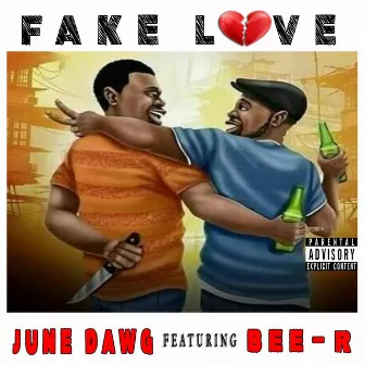 Fake Love by June Dawg